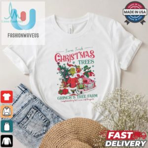 Funny Grinchs Tree Farm Shirt Farm Fresh Christmas Trees fashionwaveus 1 2