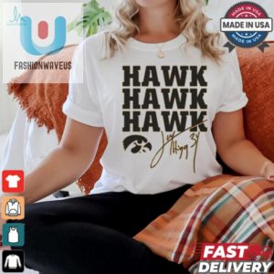 Funny Jay Higgins Hawk Hawk Hawk Iowa Hawkeyes Tee fashionwaveus 1 1