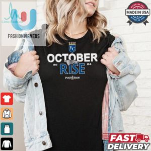 Royals October Rise 2024 Hilariously Unique Postseason Tee fashionwaveus 1 2