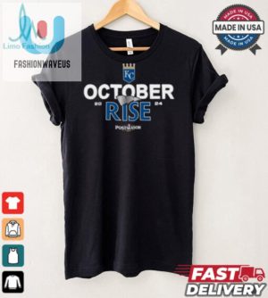 Royals October Rise 2024 Hilariously Unique Postseason Tee fashionwaveus 1 3