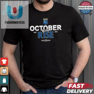 Royals October Rise 2024 Hilariously Unique Postseason Tee fashionwaveus 1 4