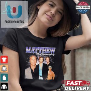 Get Laughs With Our Unique Matthew Mcconaughey Shirt Alright fashionwaveus 1 1