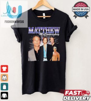 Get Laughs With Our Unique Matthew Mcconaughey Shirt Alright fashionwaveus 1 3