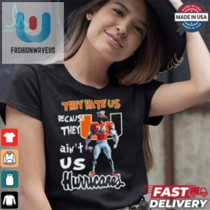 They Hate Us Hurricanes Shirt Funny Unique Character Tee fashionwaveus 1 2