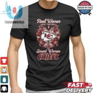 Smart Women Love The Chiefs Shirt Funny Unique Football Tee fashionwaveus 1 2