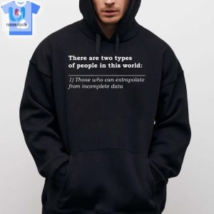 Funny Unique Two Types Of People Tshirt Get Yours Now fashionwaveus 1 2