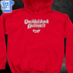 Unphinished Biz Shirt Uniquely Funny Fashion Statement fashionwaveus 1 1 1