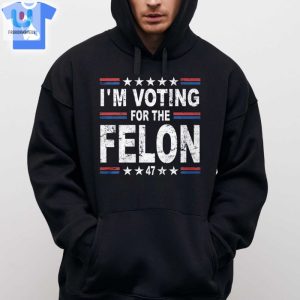 Vote For Humor Dylan Scott Im Voting Felon Shirt fashionwaveus 1 2