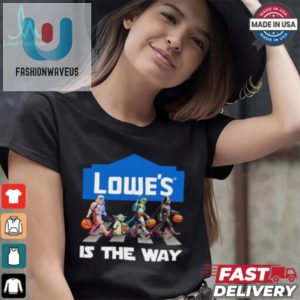 Hilarious Lowes Star Wars Halloween Tee Walk This Way fashionwaveus 1 1