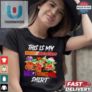 Funny Baby Yoda Hallothanksmas Shirt Autozone Fans Unite fashionwaveus 1 1