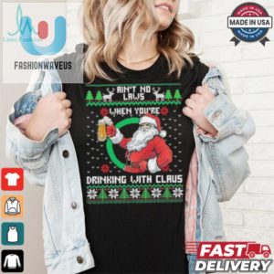 Santas Aint No Laws Ugly Christmas Shirt Funny Unique fashionwaveus 1 3