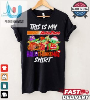 Get Festive With Baby Yoda Autozone Hallothanksmas Tee fashionwaveus 1 2