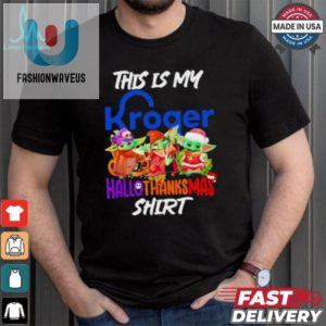 Funny Baby Yoda Kroger Hallothanksmas Shirt Unique Quirky fashionwaveus 1 4