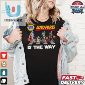 Funny Napa Auto Parts Star War Halloween Shirt Walk Is The Way fashionwaveus 1 3