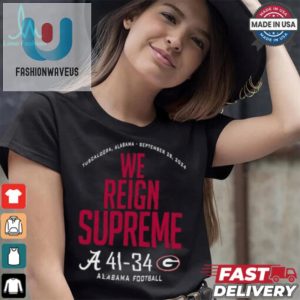 2024 Bama Beats Bulldogs Funny We Reign Supreme Shirt fashionwaveus 1 3