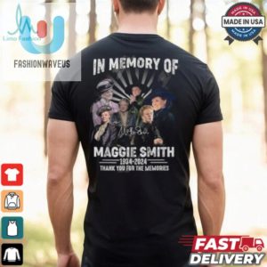 Laugh Remember In Memory Of Maggie Smith Tee fashionwaveus 1 1