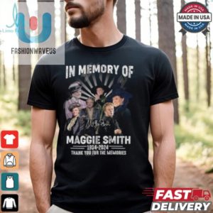 Laugh Remember In Memory Of Maggie Smith Tee fashionwaveus 1 3