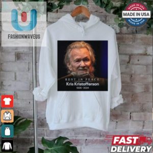 Commemorative Kris Kristofferson Tee Rip Legend Laughs Ensue fashionwaveus 1 1