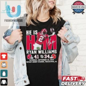 He Is Him Ryan Williams Shirt Hilarious Alabama Win Tee fashionwaveus 1 1