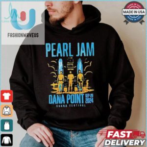 Jammin In Dana Point Pearl Jam 2024 Tshirt Extravaganza fashionwaveus 1 2