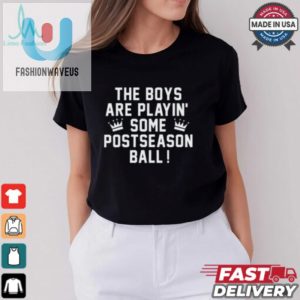 Score Big Laughs With The Boys Are Playin Postseason Tee fashionwaveus 1 2