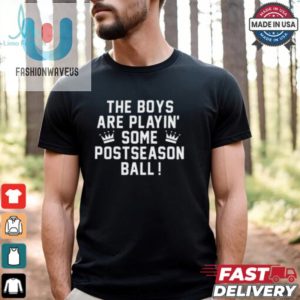 Score Big Laughs With The Boys Are Playin Postseason Tee fashionwaveus 1 3