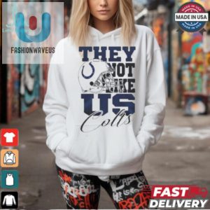 Unique Funny Colts Shirt They Not Like Us Design fashionwaveus 1 2