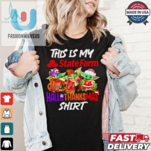 Get Laughs With Baby Yodas Hallothanksmas State Farm Tee fashionwaveus 1 3