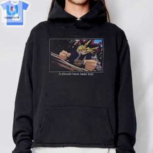 Humorous Yugioh Should Be Me Tee Stand Out Now fashionwaveus 1 2