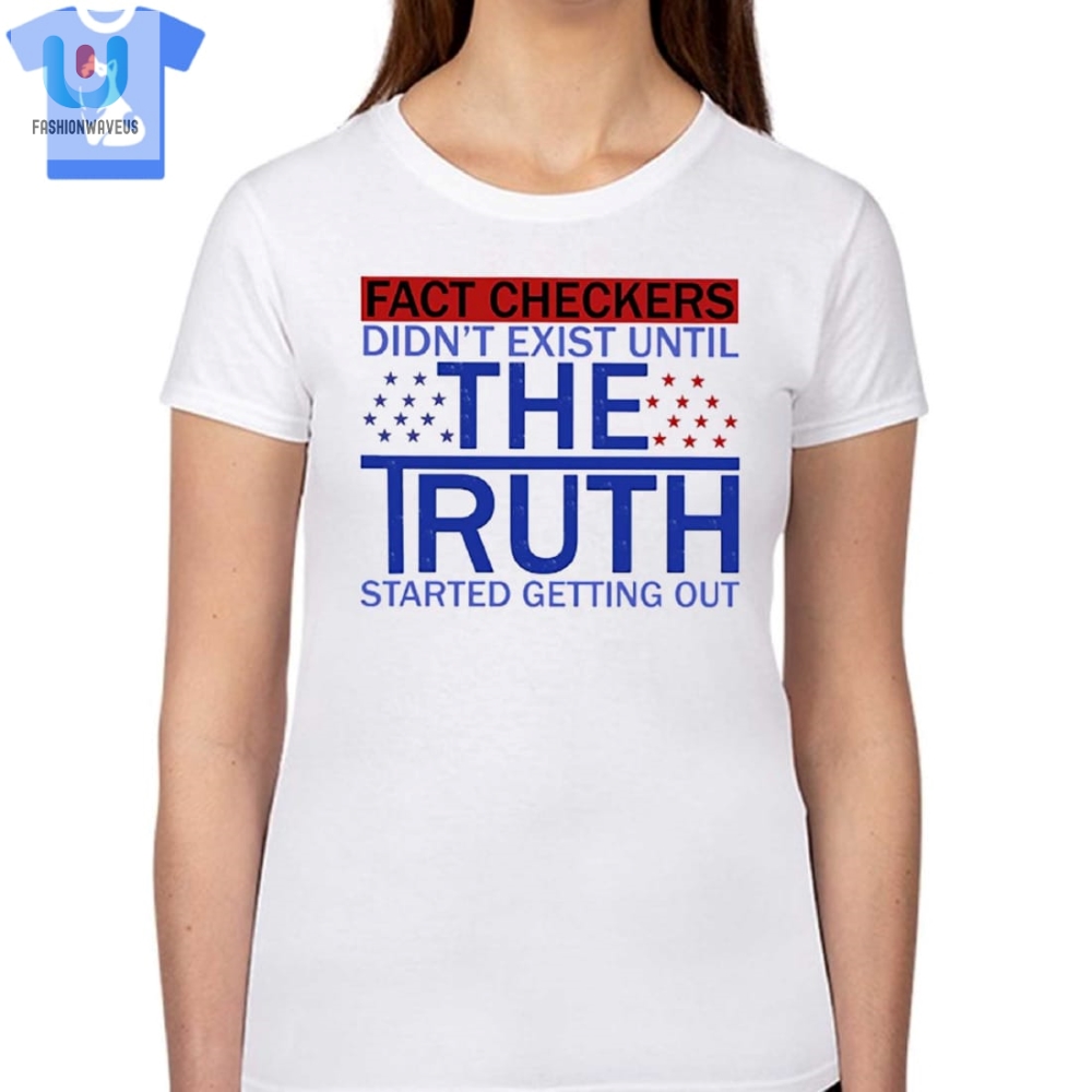 Truth Unleashed Shirt Humor In Fact Checking