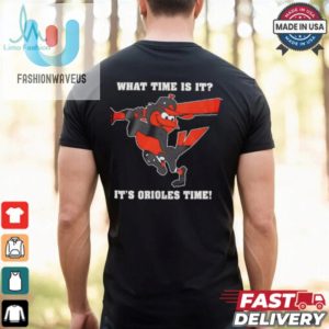 Funny Orioles Time Shirt Perfect For Game Day Laughs fashionwaveus 1 1