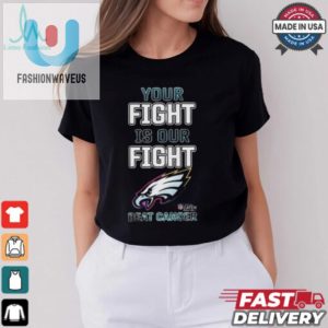 Fly Eagles Fight Cancer Hilarious Shirt Score fashionwaveus 1 2