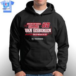 Shane Van Gisbergen Trackhouse Racing Team Collection 2025 Nascar Cup Series Schedule Tshirt fashionwaveus 1 2