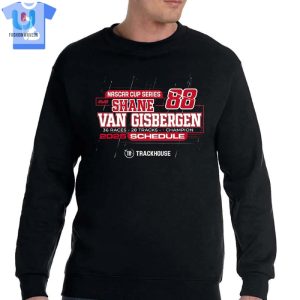 Shane Van Gisbergen Trackhouse Racing Team Collection 2025 Nascar Cup Series Schedule Tshirt fashionwaveus 1 3