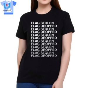 Flag Stolen Flag Dropped Shirt fashionwaveus 1 1