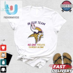 Minnesota Vikings Nfl In Our Team No One Fights Cancer Alone 2024 T Shirt fashionwaveus 1 2