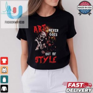 Terrifier 3 Art Never Goes Out Of Styles Hoodie T Shirt fashionwaveus 1 2