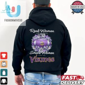 Real Women Love Football Smart Women Love The Minnesota Vikings Flowers 2024 T Shirt fashionwaveus 1 1