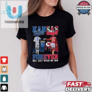 Kansas City Royals Bobby Witt Jr. Kansas City Chiefs Patrick Mahomes Stars Forever Not Just When We Win T Shirt fashionwaveus 1 2