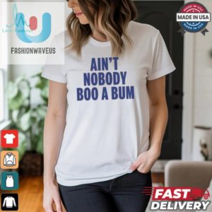 Aint Nobody Boo A Bum Yankees T Shirt White fashionwaveus 1 1