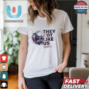 Houston Texans They Not Like Us 2024 T Shirt fashionwaveus 1 1