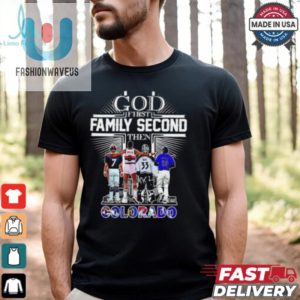 God First Family Second Then Colorado Sports Signature 2024 Shirt fashionwaveus 1 3