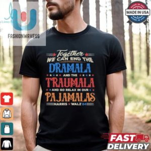 Vintage Together We Can End The Dramala And The Traumala And Go Relax In Our Pajamalas Harris Walz 24 T Shirt fashionwaveus 1 3