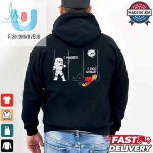 Stormtrooper And Redshirt In A Fight I Missed I Died Anyway Shirt fashionwaveus 1 1