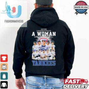 Never Underestimate A Woman Who Understands Baseball And Loves New York Yankees Alcs Shirt fashionwaveus 1 1