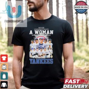 Never Underestimate A Woman Who Understands Baseball And Loves New York Yankees Alcs Shirt fashionwaveus 1 3