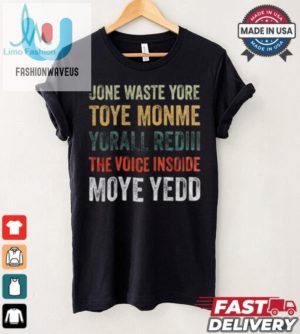 Dallas Cowboys Jone Waste Yore Toye Monme Yorall Rediii The Voice Insoide Moye Yedd T Shirt fashionwaveus 1 2