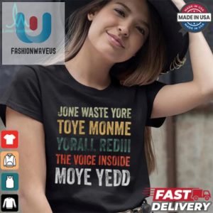 Dallas Cowboys Jone Waste Yore Toye Monme Yorall Rediii The Voice Insoide Moye Yedd T Shirt fashionwaveus 1 3