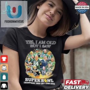 Official Yes Im Old But I Saw Green Bay Packers Super Bowl Champions Signatures Shirt fashionwaveus 1 3