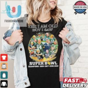 Official Yes Im Old But I Saw Green Bay Packers Super Bowl Champions Signatures Shirt fashionwaveus 1 4